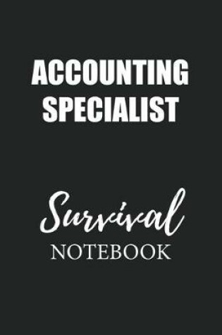 Cover of Accounting Specialist Survival Notebook