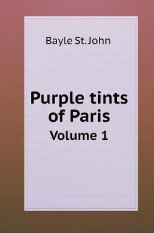 Cover of Purple tints of Paris Volume 1