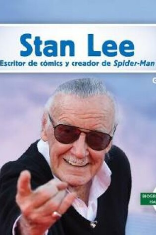 Cover of Stan Lee: Escritor de Comics Y Creador de Spider-Man (Stan Lee: Comic Book Writer & Creator of Spider-Man)