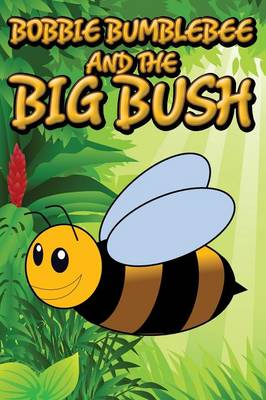 Book cover for Bobbie Bumblebee and the Big Bush
