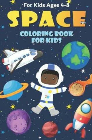 Cover of Space Coloring Book for Kids Ages 4-8