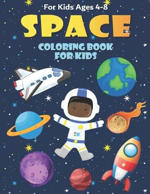 Book cover for Space Coloring Book for Kids Ages 4-8