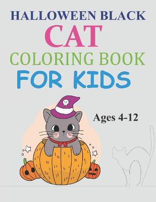 Book cover for Halloween Black cat Coloring Book For Kids Ages 4-12