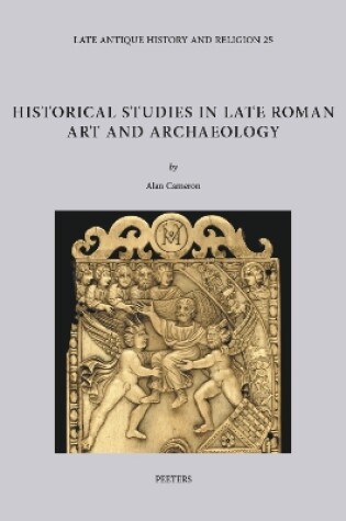 Cover of Historical Studies in Late Roman Art and Archaeology