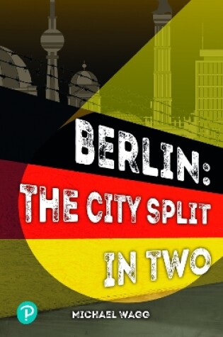 Cover of Rapid Plus Stages 10-12 11.8 Berlin: The City Split in Two