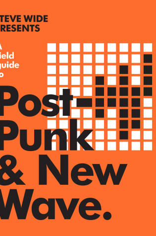 Cover of A Field Guide to Post-Punk & New Wave