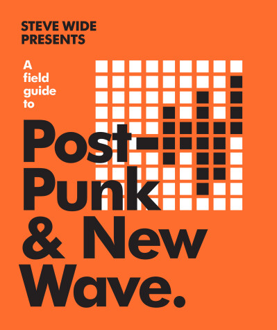 Book cover for A Field Guide to Post-Punk & New Wave
