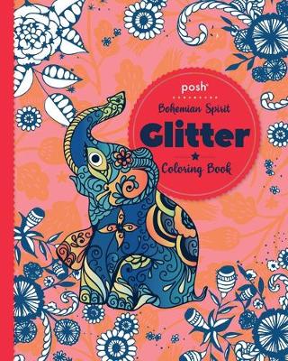 Book cover for Posh Glitter Coloring Book Bohemian Spirit