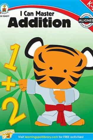 Cover of I Can Master Addition, Grades K - 2