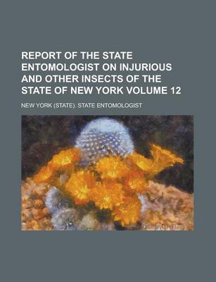 Book cover for Report of the State Entomologist on Injurious and Other Insects of the State of New York (Volume 2nd 1885)