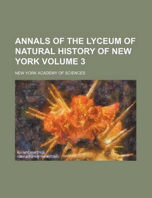 Book cover for Annals of the Lyceum of Natural History of New York Volume 3