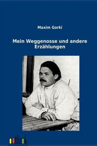 Cover of Mein Weggnosse und andere Erz�hlungen