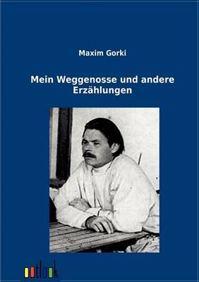 Book cover for Mein Weggnosse und andere Erz�hlungen