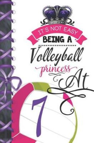 Cover of It's Not Easy Being A Volleyball Princess At 7