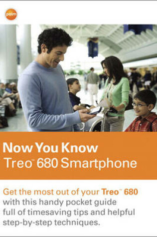 Cover of Now You Know Treo 680 Smartphone