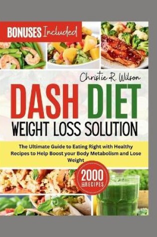 Cover of Dash Diet Weight Loss Solution