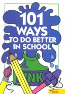 Book cover for 101 Ways to Do Better in School