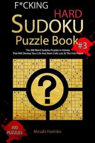 Cover of F*cking Hard Sudoku Puzzle Book #3