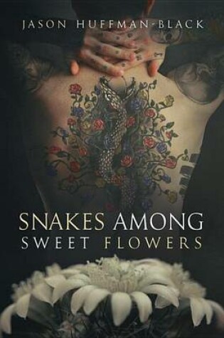 Cover of Snakes Among Sweet Flowers