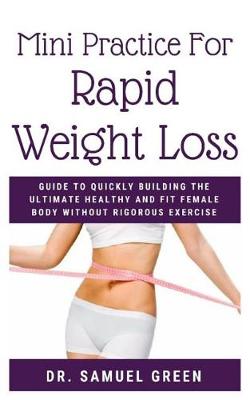 Book cover for Mini Practices for Rapid Weight Loss