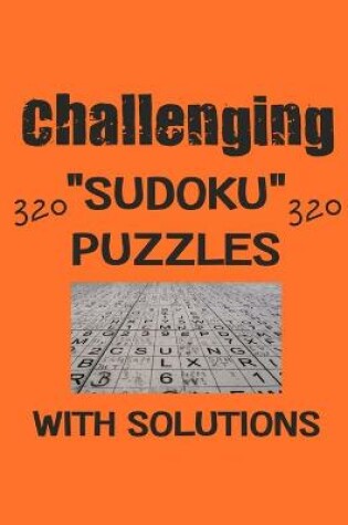 Cover of Challenging 320 Sudoku Puzzles with solutions