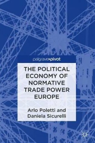 Cover of The Political Economy of Normative Trade Power Europe