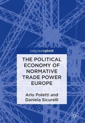 Book cover for The Political Economy of Normative Trade Power Europe