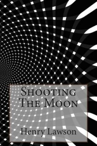 Cover of Shooting The Moon