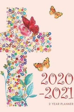 Cover of 2020-2021 2 Year Planner Christian Church Monthly Calendar Goals Agenda Schedule Organizer