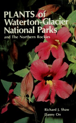 Book cover for Plants of Waterton-Glacier National Parks, and the Northern Rockies