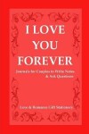 Book cover for I Love You Forever Journals for Couples to Write Notes & Ask Questions