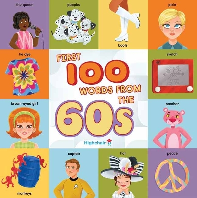 Cover of First 100 Words From the 60s (Highchair U)