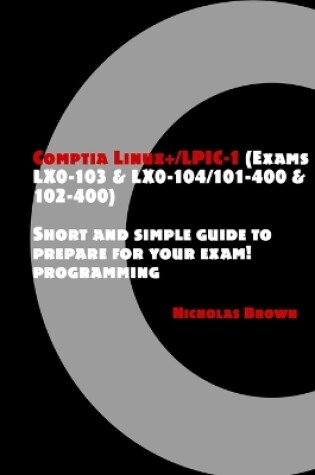 Cover of Comptia Linux+/LPIC-1 (Exams LX0-103 & LX0-104/101-400 & 102-400)