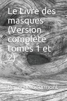 Book cover for Le Livre Des Masques (Version Complete Tomes 1 Et 2)