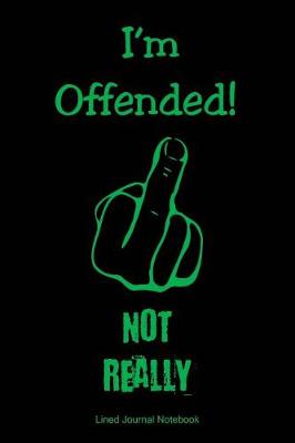Book cover for I'm Offended! Not Really