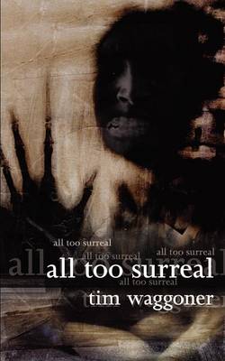Book cover for All Too Surreal