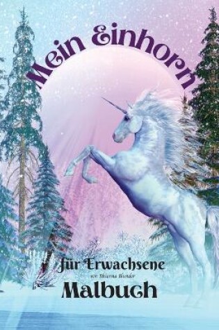 Cover of Mein Einhorn-Malbuch fur Erwachsene