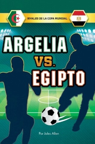 Cover of Argelia vs. Egipto