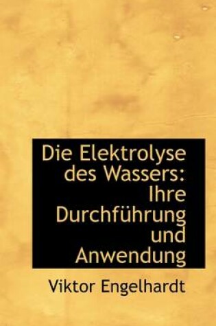 Cover of Die Elektrolyse Des Wassers