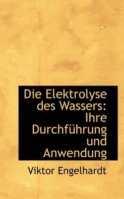 Book cover for Die Elektrolyse Des Wassers