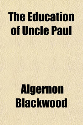 Book cover for The Education of Uncle Paul