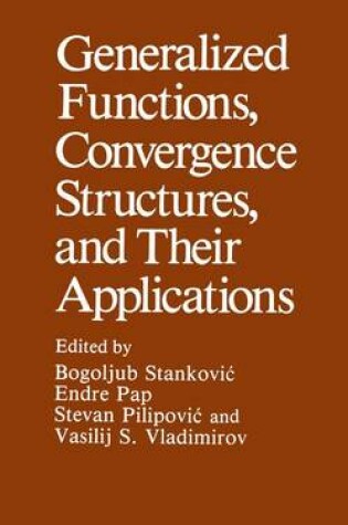 Cover of Generalized Functions, Convergence Structures, and Their Applications