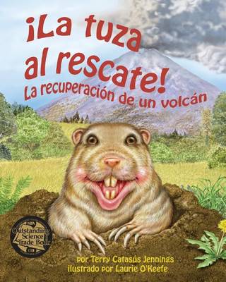 Book cover for La Tuza Al Rescate: La Recuperación de Un Volcán (Gopher to the Rescue! a Volcano Recovery Story)