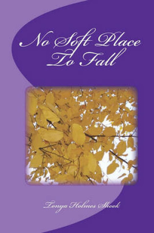 Cover of No Soft Place To Fall