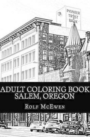 Cover of Adult Coloring Book: Salem, Oregon