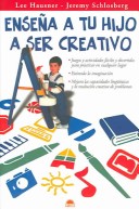 Book cover for Ensena a Tu Hijo a Ser Creativo