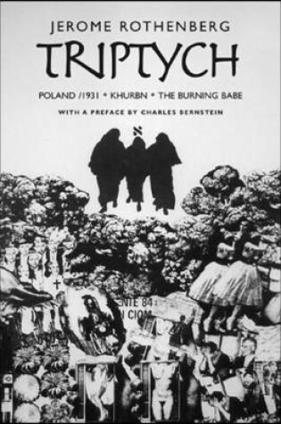 Cover of Triptych: Poland/ 1931, Khurbn, the Burning Babe