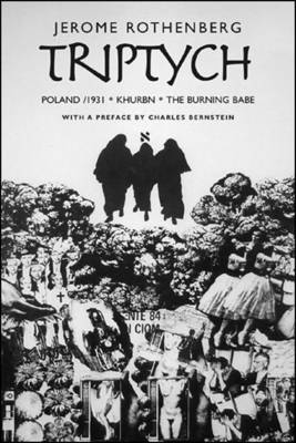 Book cover for Triptych: Poland/ 1931, Khurbn, the Burning Babe