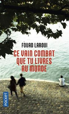 Book cover for Ce vain combat que tu livres au monde