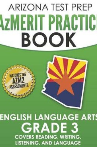 Cover of ARIZONA TEST PREP AzMERIT Practice Book English Language Arts Grade 3